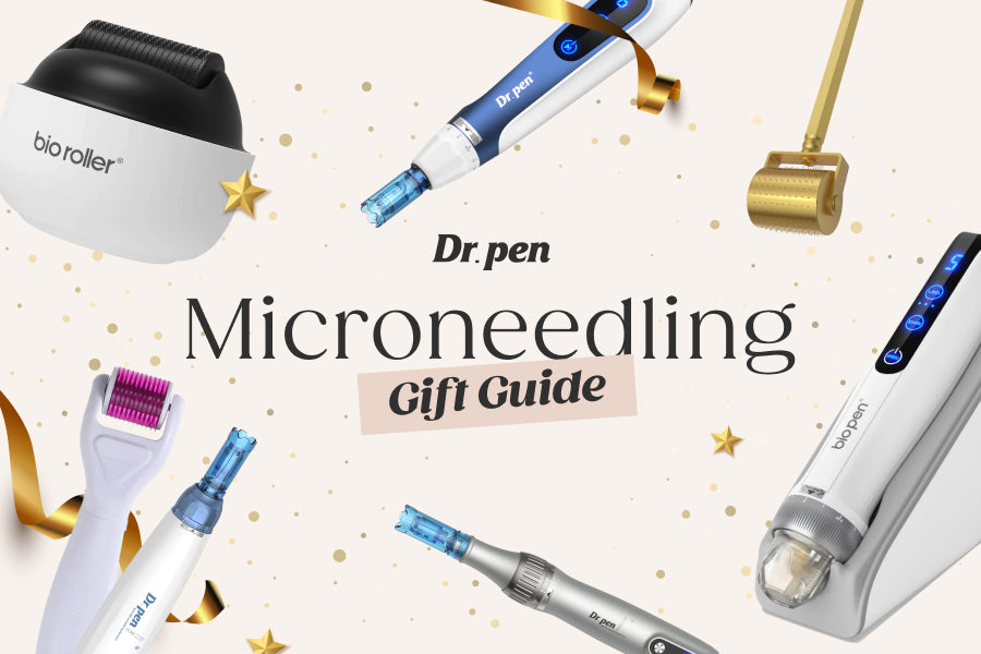 Dr. Pen Microneedling Gift Guide - a guide to gifting micro needling